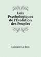 Lois Psychologiques de l'?volution des Peuples, Gustave Le Bon 