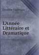 L'Ann?e Litt?raire et Dramatique, Gustave Vapereau 