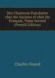 Des Chansons Populaires chez les Anciens et chez les Francais, Tome Second (French Edition), Charles Nisard 