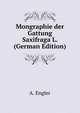 Mongraphie der Gattung Saxifraga L. (German Edition), A. Engler 