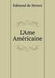 L'Ame Am?ricaine, Edmond de Nevers 