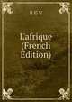 L'afrique (French Edition), R G V 