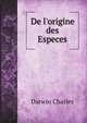 De l'origine des Especes, Darwin Charles 