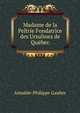 Madame de la Peltrie Fondatrice des Ursulines de Quebec, Aimable-Philippe Gaulier 