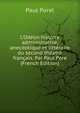 L'Od?on histoire administrative, anecdotique et litt?raire du second th?atre fran?ais. Par Paul Pore (French Edition), Paul Porel 