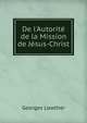 De l'Autorit? de la Mission de J?sus-Christ, Georges Lowther 