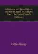 Missions des J?suites en Russie et dans l'Archipel Grec : Lettres (French Edition), Gilles Henry 