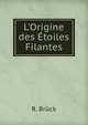 L'Origine des ?toiles Filantes, R. Bruck 