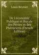 De L'?conomic Publique et Rurale des Perses et des Ph?niciens (French Edition), Louis Reynier 