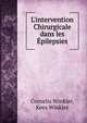 L'intervention Chirurgicale dans les ?pilepsies, Cornelis Winkler, Kees Winkler 