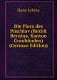 Die Flora des Puschlav (Bezirk Bernina, Kanton Graubunden) (German Edition), H. Brockmann-Jerosch 