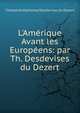L'Am?rique Avant les Europ?ens: par Th. Desdevises du Dezert, Theophile Alphonse Desdevises du Dezert 