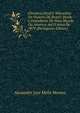 Chronica Geral E Minuciosa Do Imperio Do Brazil: Desde a Descoberta Do Novo Mundo Ou America Ate O Anno De 1879 (Portuguese Edition), Alexandre Jose Mello Moraes 