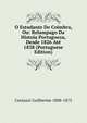O Estudante De Coimbra, Ou: Relampago Da Histoia Portugueza, Desde 1826 Ate 1838 (Portuguese Edition), Centazzi Guilherme 1808-1875 