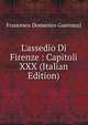 L'assedio Di Firenze : Capitoli XXX (Italian Edition), Francesco Domenico Guerrazzi 