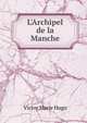 L'Archipel de la Manche, Victor Marie Hugo 