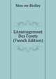L'Amenagemnet Des Forets (French Edition), Mon cer Biolley 