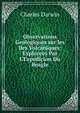Observations Geologiques sur les Iles Volcaniques: Explorees Par L'Expedicion Du Beagle, Charles Darwin 