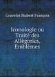 Iconologie ou Traite des Allegories, Emblemes, Gravelot Hubert Francois 