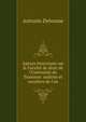 Aper?u historique sur la Facult? de droit de l'Universit? de Toulouse: ma?tres et escoliers de l'an, Antonin Deloume 