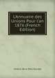 L'Annuaire des Unions Pour l'an 1876 (French Edition), Unions de la Paix Sociale 
