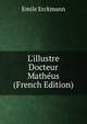 L'illustre Docteur Math?us (French Edition), Emile Erckmann 