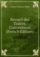 Recueil des Traites, Conventions (French Edition), White, Andrew Dickson, 1832-1918. fmo 
