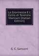 La Giovinezza E L' Esilio di Terenzio Mamiani (Italian Edition), G. C. Sansoni 