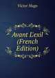 Avant L'exil (French Edition), Victor Hugo 