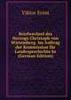 Briefwechsel des Herzogs Christoph von Wirtemberg. Im Auftrag der Kommission fur Landesgeschichte hr (German Edition), Viktor Ernst 