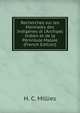Recherches sur les Monnaies des Indig?nes di l'Archipel Indien et de la P?ninsule Malaie (French Edition), H. C. Millies 