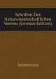 Schriften Des Naturwissenschaftlichen Vereins (German Edition), Heinrich Kretschmayr 