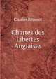 Chartes des Libertes Anglaises, Charles Bemont 
