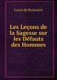 Les Lecons de la Sagesse sur les Defauts des Hommes, Louis de Bonnaire 