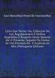 Livro Das Terras; Ou, Colleccao Da Lei, Regulamentos E Ordens Expedidas E Respeito Desta Materia Ate O Presente, Seguido Da Forma De Um Processo De . E Explicao As Mes (Portuguese Edition), Jose Marcellino Pereir De Vasconcellos 