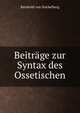 Beitrage zur Syntax des Ossetischen, Reinhold von Stackelberg 