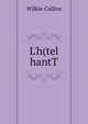 L'h(tel hantT, Wilkie Collins 
