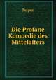 Die Profane Komoedie des Mittelalters, Peiper 