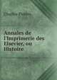Annales de l'Imprimerie des Elsevier, ou Histoire, Charles Pieters 