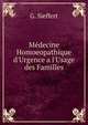 M?decine Homoeopathique d'Urgence a l'Usage des Familles, G. Sieffert 