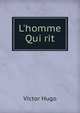 L'homme Qui rit, Victor Hugo 