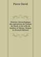Histoire chronologique des op?rations de l'arm?e du Nord, et de celle de Sambre et Meuse. Depuis le (French Edition), Pierre David 