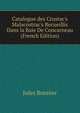 Catalogue des Crustac's Malacostrac's Recueillis Dans la Baie De Concarneau (French Edition), Jules Bonnier 