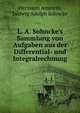 L. A. Sohncke's Sammlung von Aufgaben aus der Differential- und Integralrechnung, Hermann Amstein, Ludwig Adolph Sohncke 