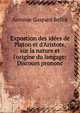 Expostion des id?es de Platon et d'Aristote, sur la nature et l'origine du langage: Discours prononc, Antoine Gaspard Bellin 