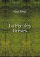 La Fee des Greves, Paul Feval 