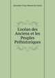 L'oc?an des Anciens et les Peuples Pr?historiques, Alexandre-Cesar Moreau de Jonnes 