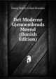 Det Moderne Gjennembruds Moend (Danish Edition), Georg Morris Cohen Brandes 