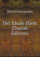Det Ideale Hjem (Danish Edition), Henrik Pontoppidan 