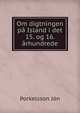 Om digtningen pa Island i det 15. og 16. arhundrede, ?orkelsson Jon 